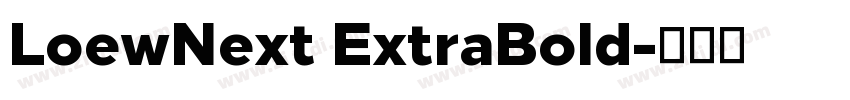 LoewNext ExtraBold字体转换